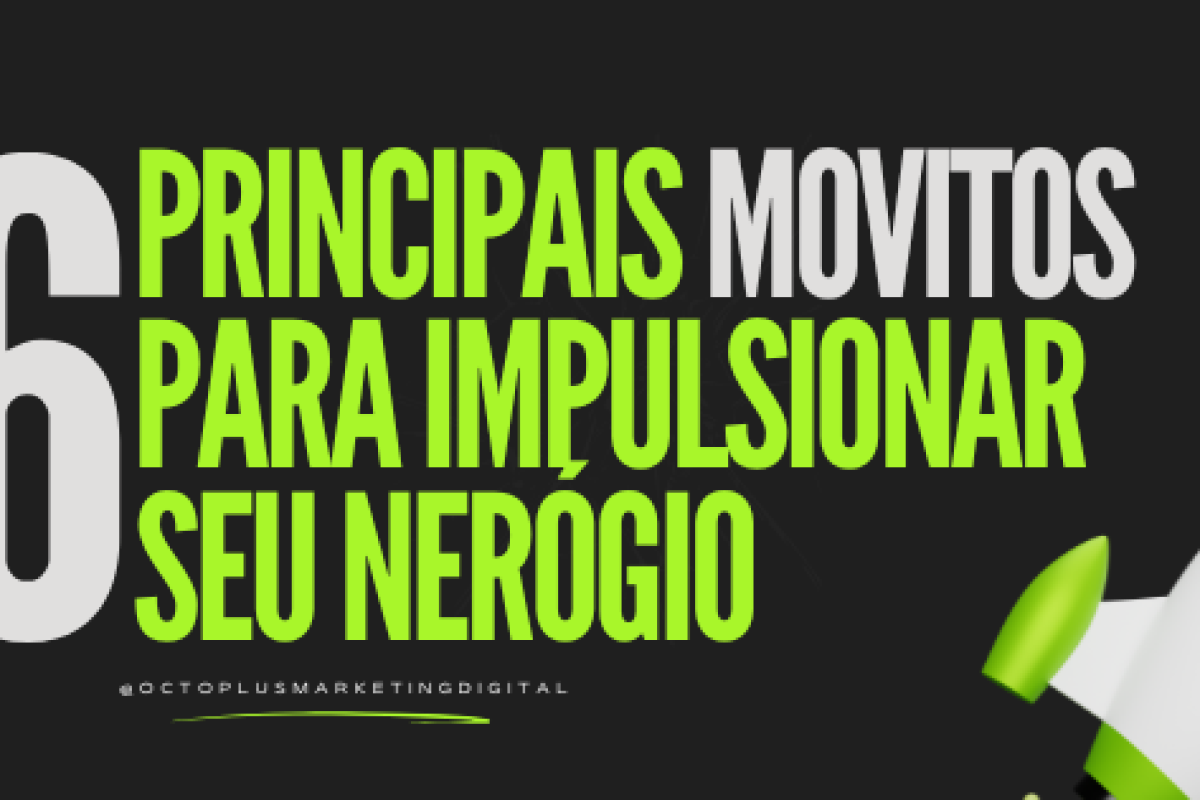 6 motivos para impulsionar seu negocio octoplus agencia de marketing digital